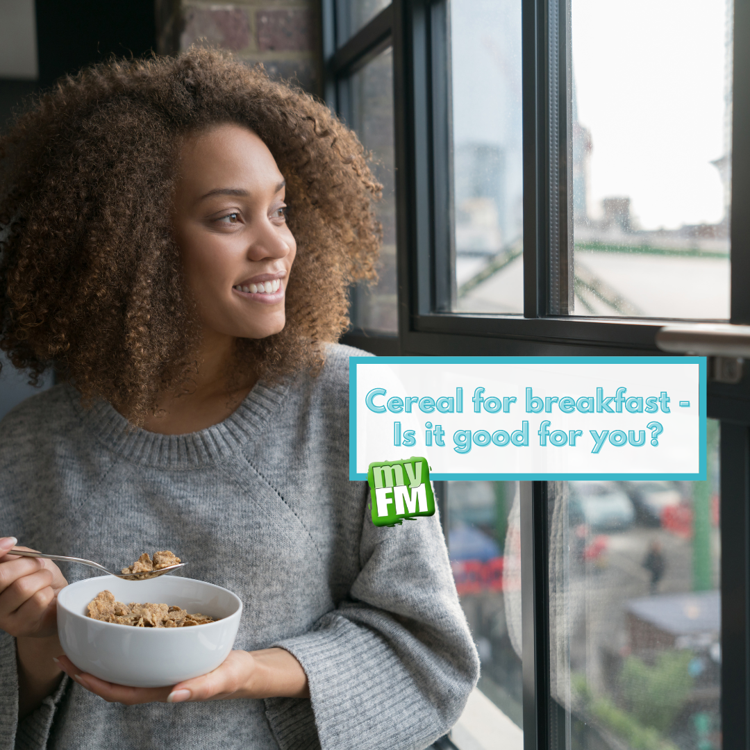myFM: Cereal for breakfast - Is it good for you?