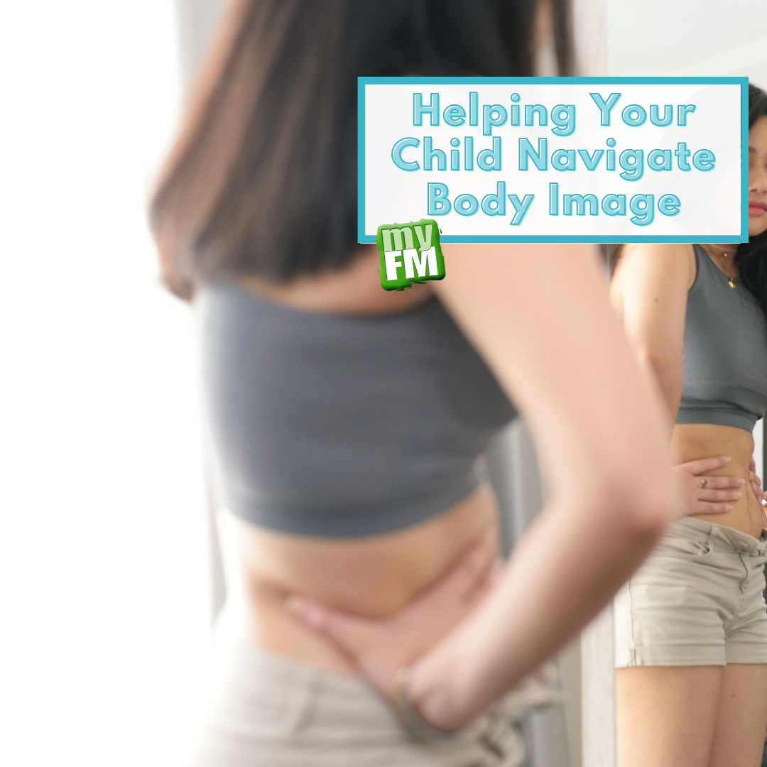 myFM: Helping Your Child Navigate Body Image