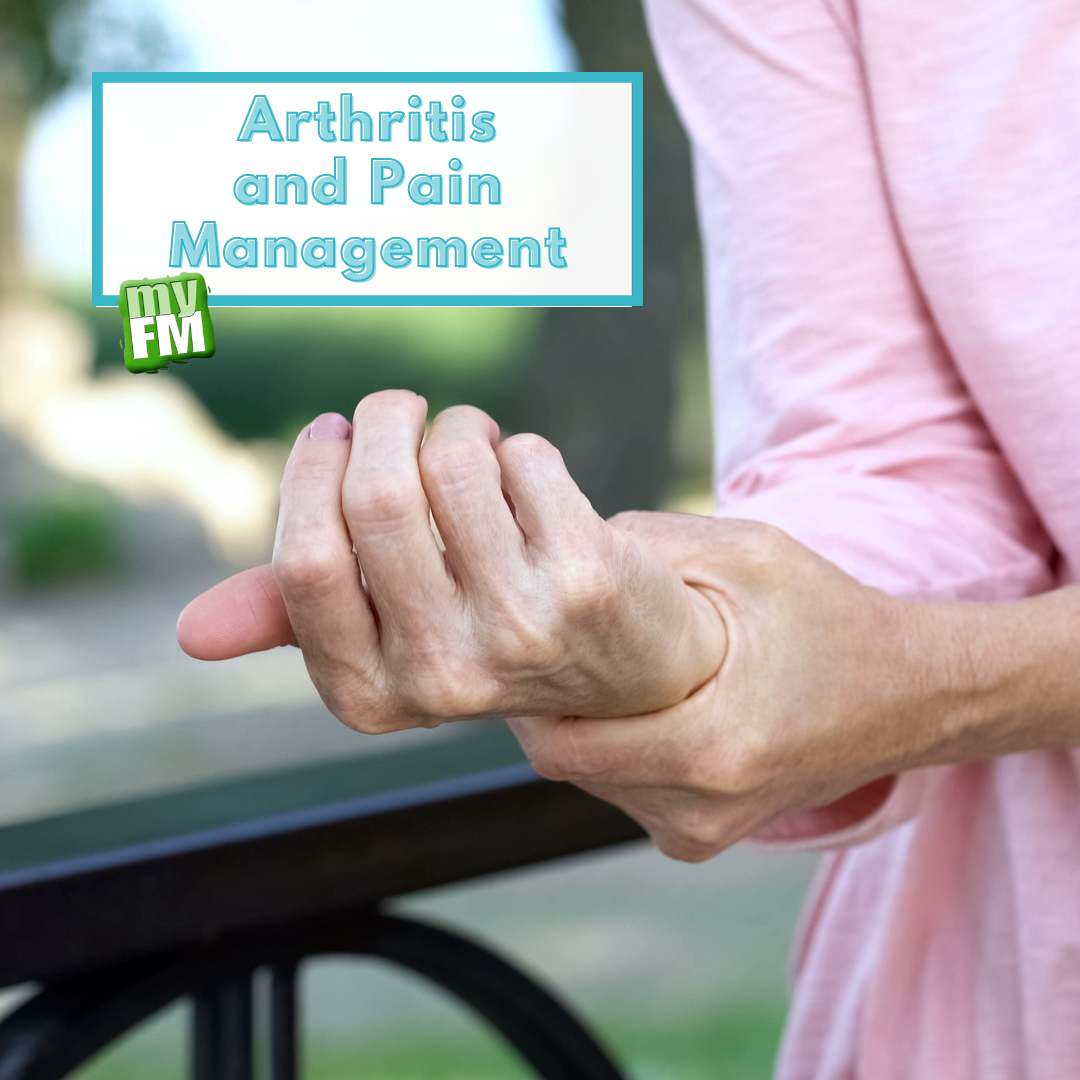 myFM: Arthritis and Pain Management - Sprout Right