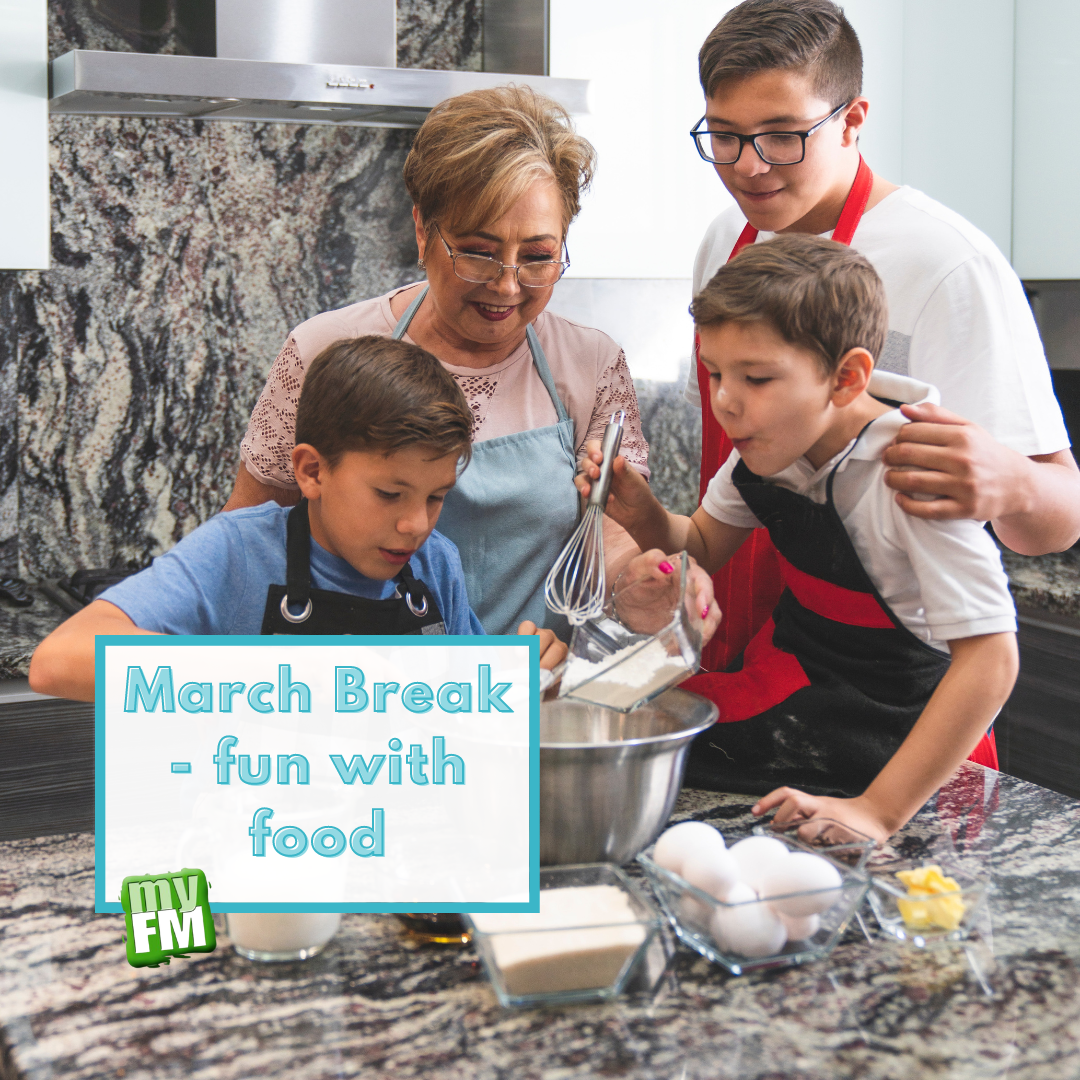 myFM: March Break - Fun with Food