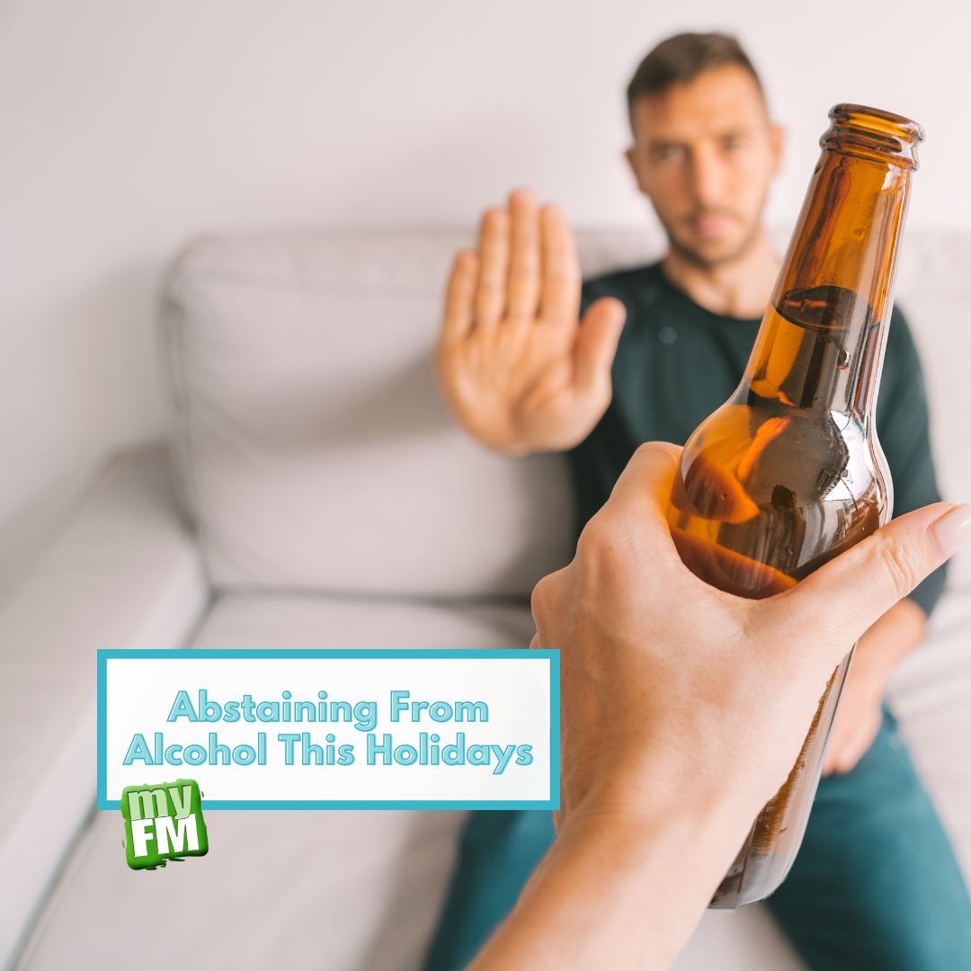 myFM: Abstaining From Alcohol This Holidays