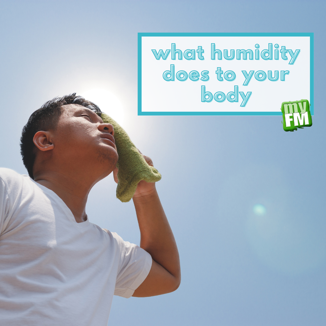 myFM: what humidity does to your body