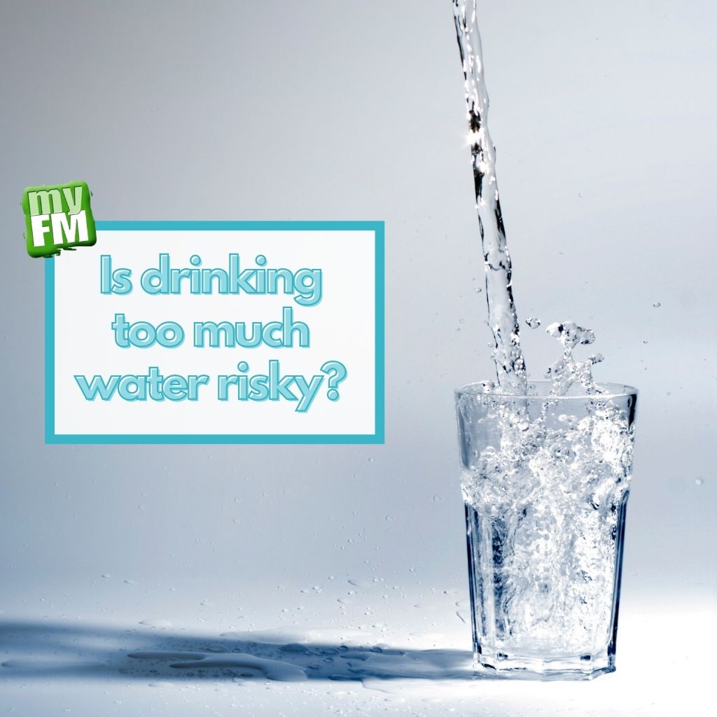myFM: Is drinking too much water risky?